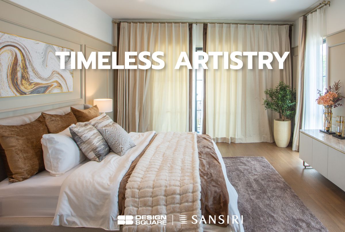 แต่งบ้านสวยครบทั้งหลัง TIMELESS ARTISTRY l เศรษฐสิริ แจ้งวัฒนะ - ประชาชื่น 2